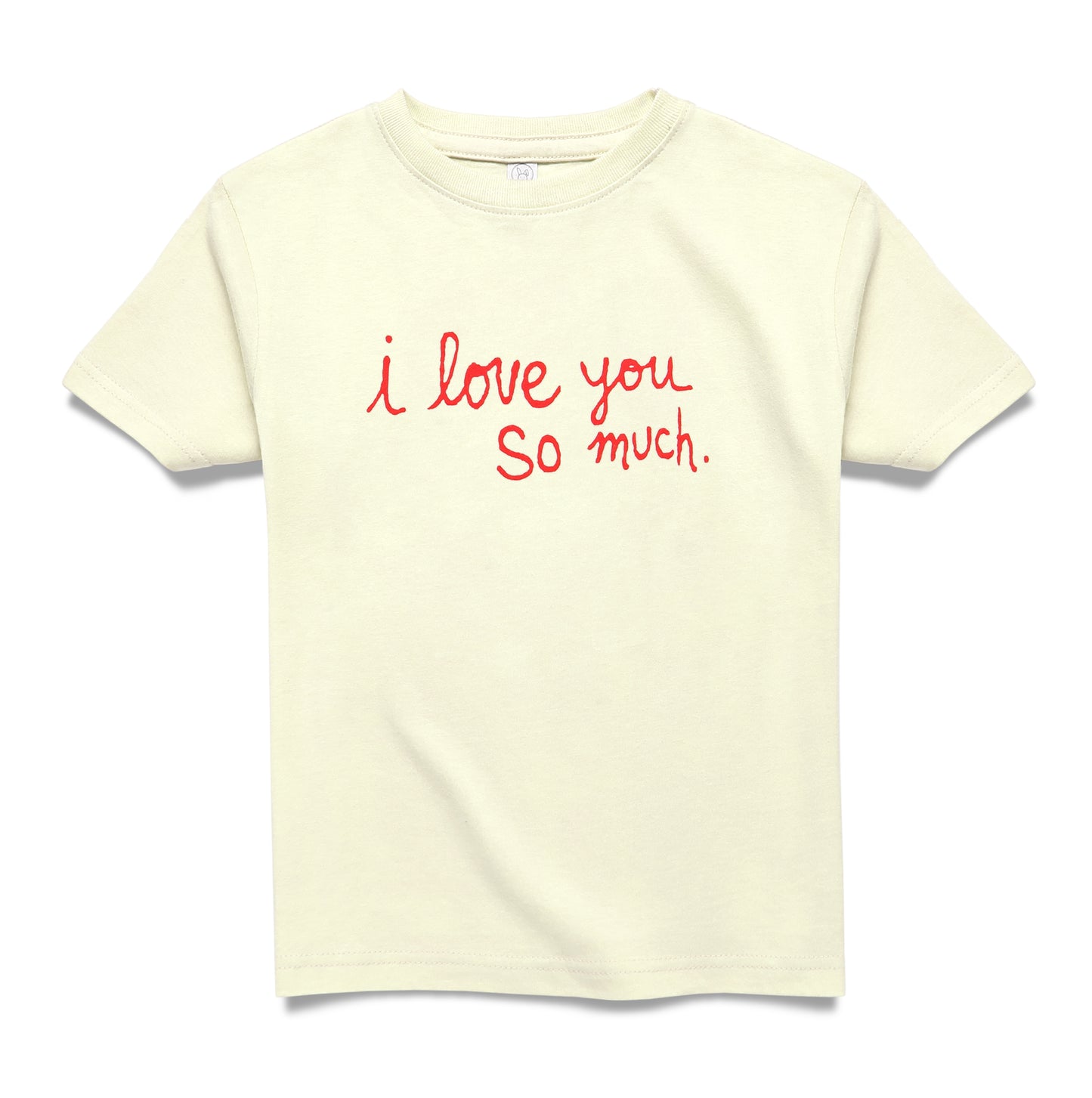I Love You So Much Kids Tee
